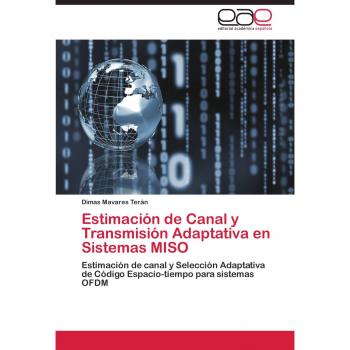 Estimación de Canal y Transmisión Adaptativa en Sistemas MISO: Estimación de canal y Selección Adaptativa de Código Espacio-tiempo para sistemas OFDM