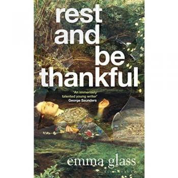 Rest and Be Thankful: Emma Glass