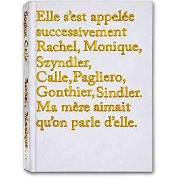 Sophie Calle - Rachel, Monique...