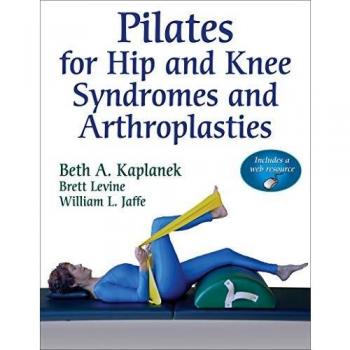 Pilates for Hip and Knee Syndromes and Arthroplasties