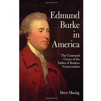 Edmund Burke in America: A Hardcover Exploration of Political Philosophy by Drew Maciag