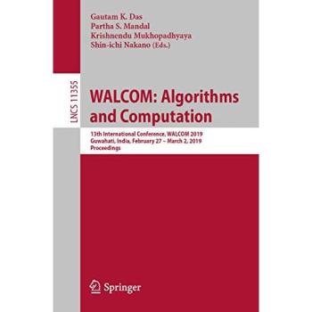 WALCOM: Algorithms and Computation: 13th International Conference, WALCOM 2019, Guwahati, India, February 27 – March 2, 2019, Proceedings: 11355
