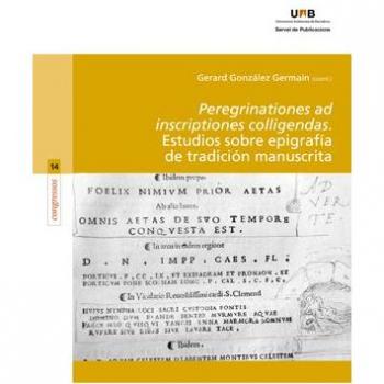 Peregrinationes ad inscriptiones colligendas: Estudios sobre epigrafas de tradicin manuscrita: 14