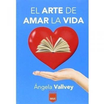 El Arte De Amar La Vida. Bolsillo: 2 - ángela Vallvey Arévalo