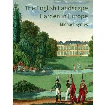 ENGLISH LANDSCAPE GARDEN IN EUROPE THE