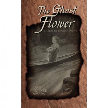 La Flor Fantasma: Cuentos de Encanto (Tapa Blanda)