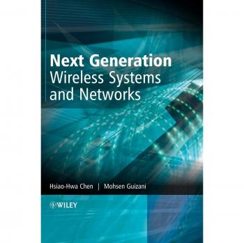 Next Generation Wireless Systems and Networks (Hardback) - Advanced Communication Technologies