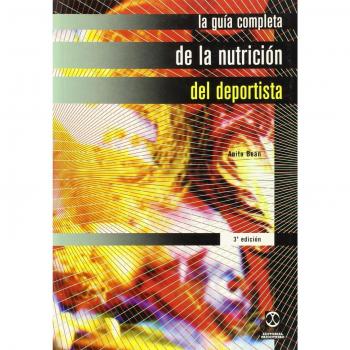 GUÍA COMPLETA DE LA NUTRICIÓN DEL DEPORTISTA, LA