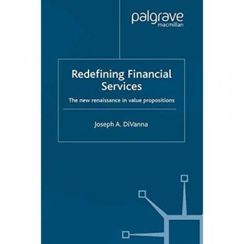 Redefining Financial Services: The New Renaissance in Value Propositions