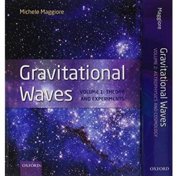 Gravitational Waves, pack: Volumes 1 and 2: Volume 1: Theory and Experiment, Volume 2: Astrophysics and Cosmology