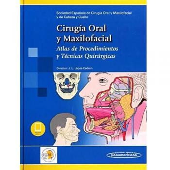 Cirugia oral y maxilofacial: Atlas de procedimientos y técnicas quirúrgicas