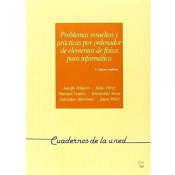 Problemas resueltos y prácticas por ordenador de elementos de física para informática