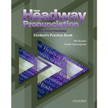 New Headway Pronunciation Upper-Intermediate. Course Book - Oxford University Press