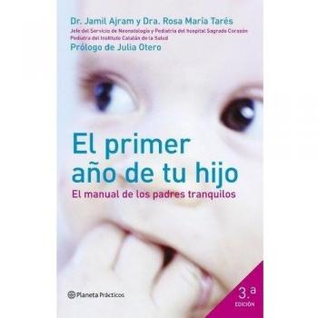 El primer año de tu hijo: El manual de los padres tranquilos