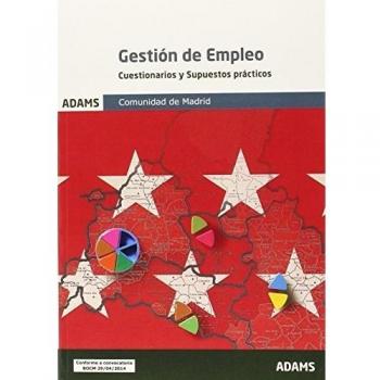 Gestión de Empleo de la Comunidad de Madrid. Cuestionarios y supuestos prácticos