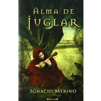 Alma de juglar - MERINO, IGNACIO