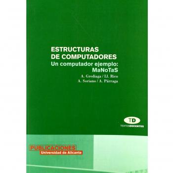 Estructuras de computadores: Un computador ejemplo: MaNoTaS