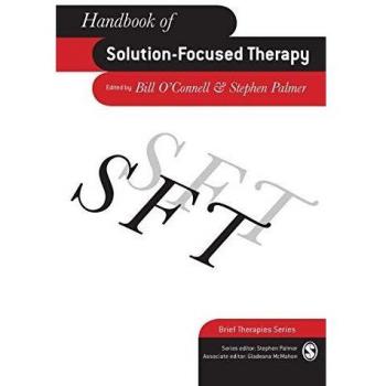 Solution-Focused Therapy Handbook: Brief Therapies Guide by Bill O'Connell