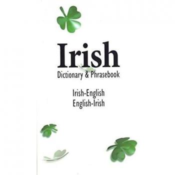 Irish-English English-Irish Dictionary & Phrasebook