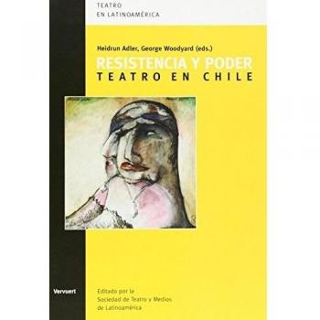 Resistencia y poder, teatro en Chile
