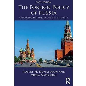 Russia's Foreign Policy: Evolving Strategies and Persistent Interests - Routledge Edition