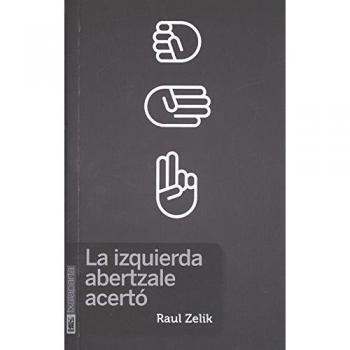 La izquierda abertzale acertó - ZELIK, RAUL