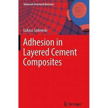 Adhesion in Layered Cement Composites: 101