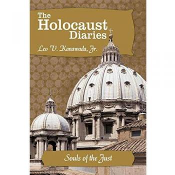 Holocaust Diaries: Volume I - Souls of the Just (Paperback Edition)