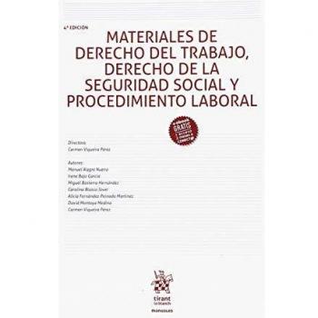 Materiales de Derecho del Trabajo, Derecho de la Seguridad Social y Procedimiento Laboral 4. ª Edición 2018