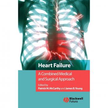 Heart Failure: A Combined Medical and Surgical Approach