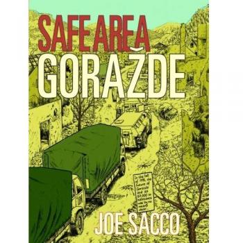 Zona Segura Gorazde: La Guerra en Bosnia Oriental 1992-1995 - Joe Sacco
