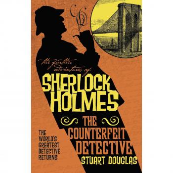 The Further Adventures of Sherlock Holmes - The Counterfeit Detective
