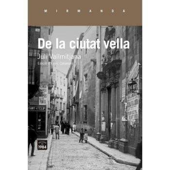 De La Ciutat Vella - Vallmitjana i Colominas, Juli