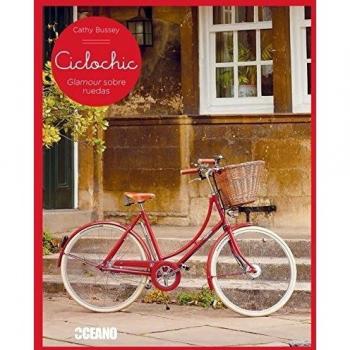 Ciclochic. Glamour Sobre Ruedas