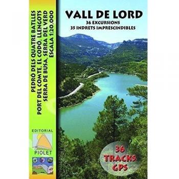 Vall de Lord, mapa excursionsita. Escala 1:20.000. Editorial Piolet.: 36 excursions. 35 indrets imprescindibles