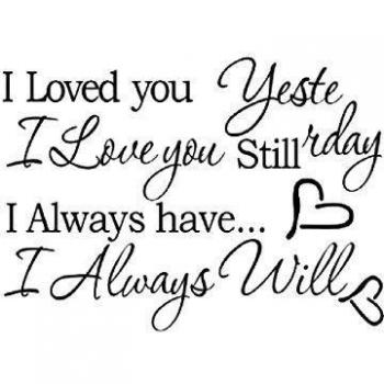 Wallpaper I Loved You Yesterday Words Wall Stickers Home Decoration Removable Mural DIY Decor by ASTrade