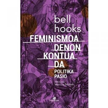 Feminismoa denon kontua da: Politika pasio