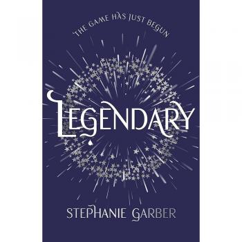 Legendary: La mágica secuela bestseller del Sunday Times de Caraval por Stephanie Garber