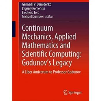 Continuum Mechanics, Applied Mathematics and Scientific Computing: Godunov's Legacy : A Liber Amicorum to Professor Godunov: 107
