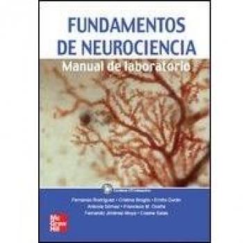 Fundamentos de Neurociencia.Manual de Laboratorio. Incluye CD interactiv o