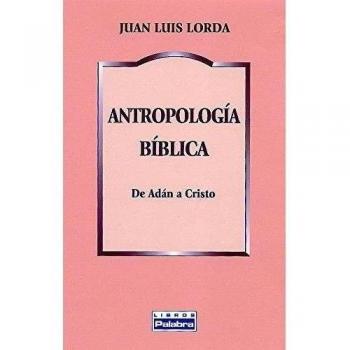 Antropologia Biblica, De Adan A Cristo