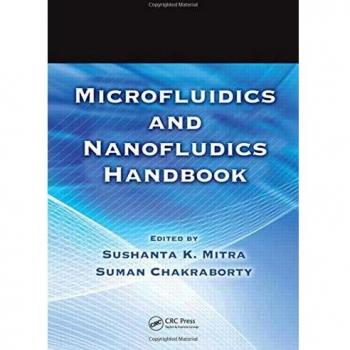 Microfluidics and Nanofluidics Handbook, 2 Volume Set