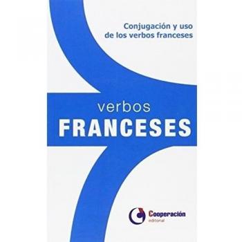 Verbos franceses: Conjugación y uso de los verbos franceses - Equipo De Cooperacion Editoria