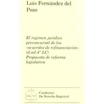 El régimen jur¡dico preconcursal de los acuerdos de refinanciación