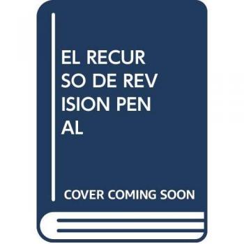 EL RECURSO DE REVISION PENAL