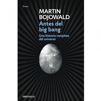 Antes del Big Bang: Una historia completa del universo