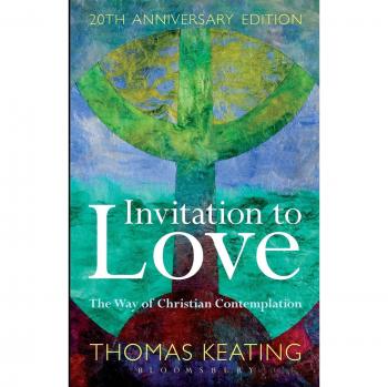 Invitation to Love 20th Anniversary Edition: The Way of Christian Contemplation