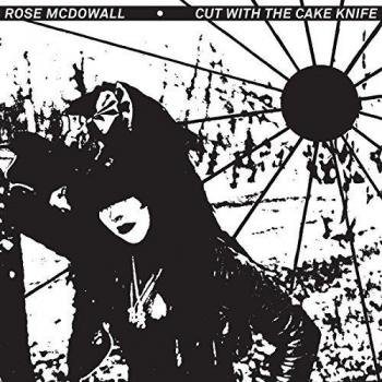 Rose McDowall ‎– Cut With The Cake Knife