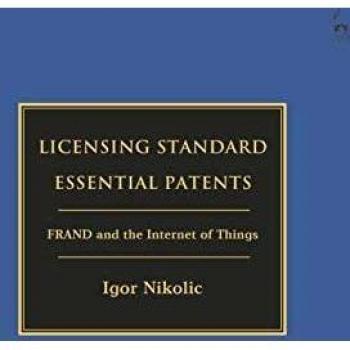 Licensing Standard Essential Patents: FRAND and the Internet of Things