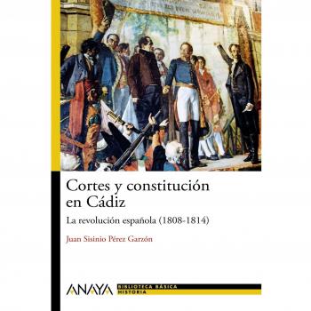 Cortes y constitución en Cádiz: La revolución española